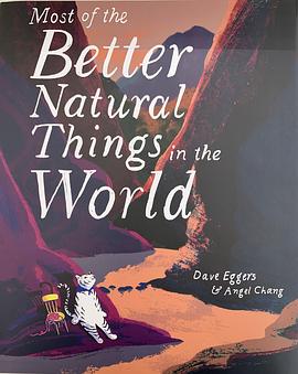 Most of the Better Natural Things in the World