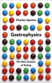 Gastrophysics (Viking 2017)