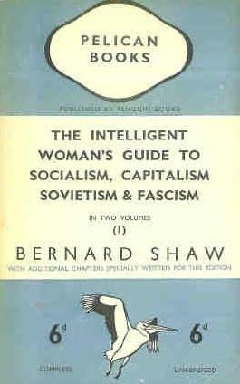 The Intelligent Woman's Guide to Socialism and Capitalism
