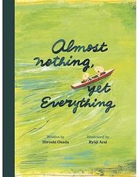 almost nothing yet everything