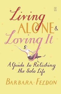 Living Alone and Loving It