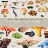 The Book of Fungi (The Ivy Press 2013)