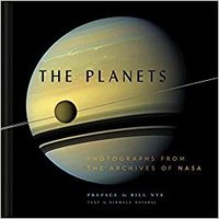 The Planets: Photographs from the Archives of NASA (Chronicle Books 2017)