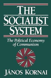 The Socialist System (OUP Oxford 1992)