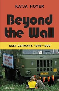Beyond the Wall (Allen Lane 2023)