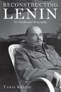 Reconstructing Lenin (Monthly Review Press 2015)