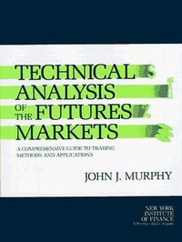 Technical Analysis of the Futures Markets (Prentice Hall Press 1986)