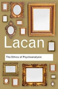 The Ethics of Psychoanalysis  精神分析伦理 (Routledge 2007)