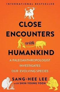 Close Encounters with Humankind (W. W. Norton & Company 2018)