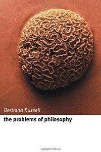 The Problems of Philosophy (Oxford University Press 2001)