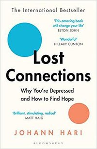 Lost Connections (Bloomsbury Publishing PLC 2019)
