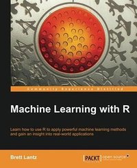 Machine Learning with R (Packt Publishing 2013)
