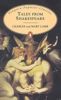 Tales from Shakespeare (Penguin Classics 2007)