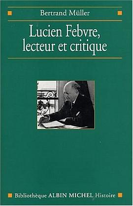 Lucien Febvre, lecteur et critique