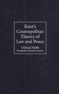 Kant's Cosmopolitan Theory of Law and Peace (劍橋大學出版社 2006)