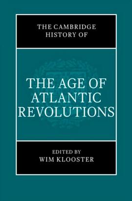 The Cambridge History of the Age of Atlantic Revolutions