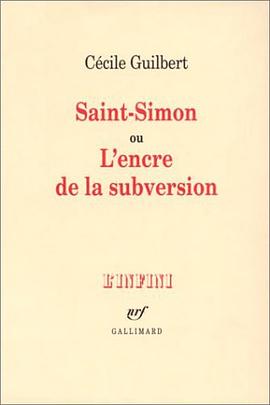 Saint-Simon, ou, L'encre de la subversion