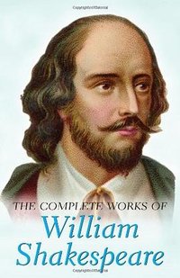 THE COMPLETE WORKS OF William Shakespeare (Wordsworth Editions Ltd 1996)