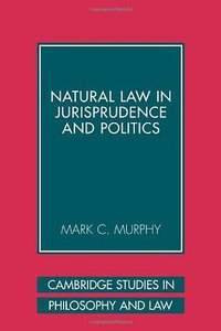 Natural Law in Jurisprudence and Politics (劍橋大學出版社 2009)