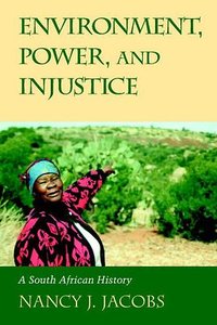 Environment, Power, and Injustice (劍橋大學出版社 2003)