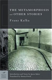 Metamorphosis and Other Stories (Barnes & Noble Classics Series) (B&N Classics Trade Paper) (Barnes & Noble 2003)