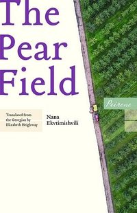 The Pear Field (Peirene Press Ltd 2020)