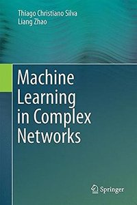 Machine Learning in Complex Networks