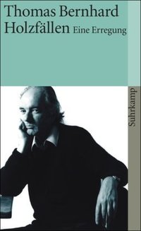 Holzfällen (Suhrkamp Verlag 1988)