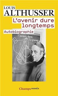 L'avenir dure longtemps (Editions Flammarion 2013)