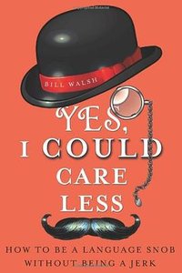 Yes, I Could Care Less