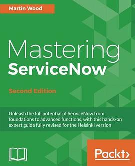 Mastering ServiceNow - Second Edition