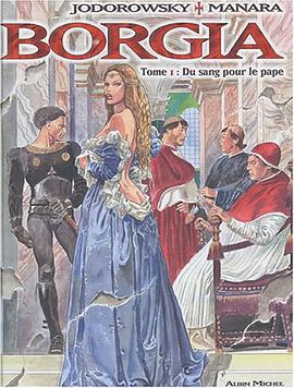 Borgia, Tome 1 : Du sang pour le pape