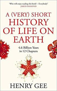 A (Very) Short History of Life On Earth (‎Picador 2021)