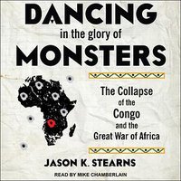 Dancing in the Glory of Monsters (Tantor Media Inc 2017)