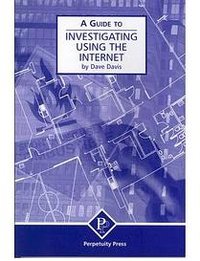 A Guide to Investigating Using the Internet