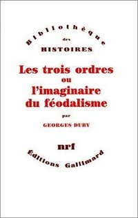 Les trois ordres, ou, L'imaginaire du féodalisme (加利瑪出版社 1978)