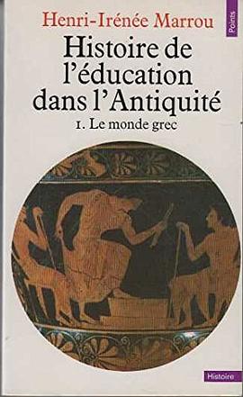 Histoire de l'éducation dans l'Antiquité, tome 1