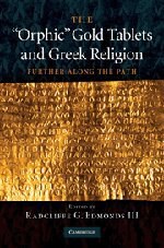 The 'Orphic' Gold Tablets and Greek Religion