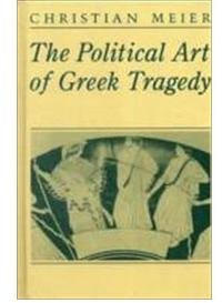 The political Art of Greek Tragedy