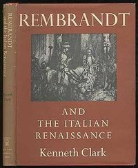 Rembrandt and the Italian Renaissance (New York University Press 1966)