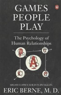 Games People Play (Penguin Books 1968)