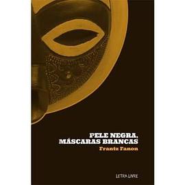 Pele negra, máscaras brancas