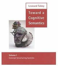 Toward a Cognitive Semantic (The MIT Press 2000)