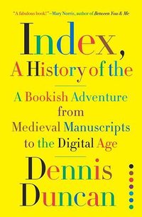Index, A History of the (W. W. Norton & Company 2022)