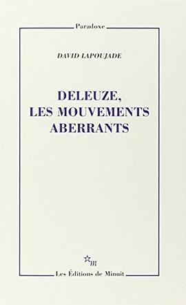 Deleuze, les mouvements aberrants
