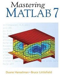Mastering MATLAB 7 (Prentice Hall 2004)
