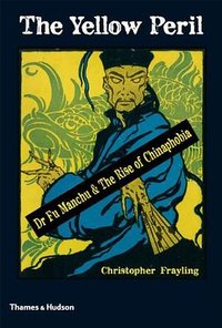 The Yellow Peril (Thames & Hudson 2014)