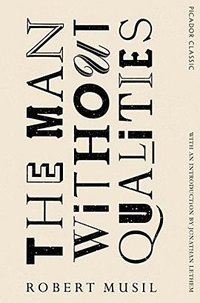 The Man Without Qualities (PICADOR 2017)