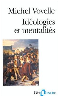 Idéologies et mentalités (加利瑪出版社 1992)