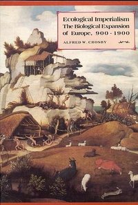 Ecological Imperialism (劍橋大學出版社 1986)